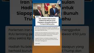 Balas Dendam Iran! RUU Usulan Hadiah Rp 865 M Digodok untuk Siapapun Bunuh Trump & Netanyahu