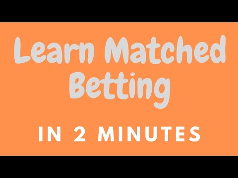 Matched Betting Explained in 2 Minutes!