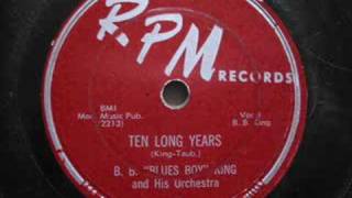 B.B.King - Ten Long Years  (RPM 437) Los Angeles, 1955