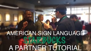 Starbucks Sign Language Vocabulary -  A Partner Tutorial