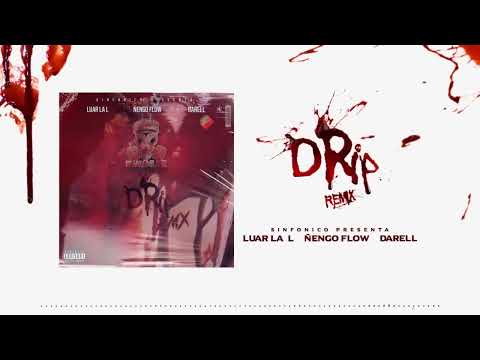Drip (Remix) - Luar La L, Sinfónico, Ñengo Flow, Darell [Artwork Video]