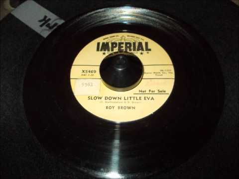 Roy Brown - Slow down little eva