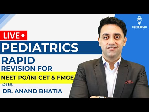 Rapid Revision - Pediatrics Part-1 by Dr. Anand Bhatia | Cerebellum Academy