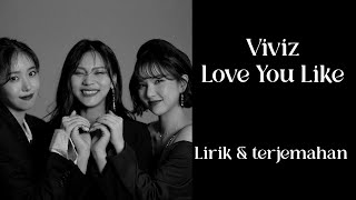 Download lagu Viviz - Love You Like | Lirik dan Terjemahan mp3
