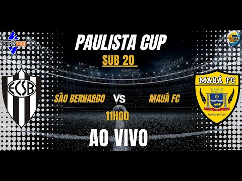 SÃO BERNARDO X MAUÁ  | AO VIVO | PAULISTA CUP | SUB 20 |  COM IMAGENS |