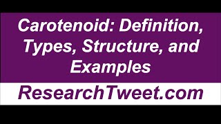 Carotenoid: Definition Types Structure and Example