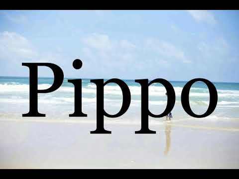How To Pronounce Pippo🌈🌈🌈🌈🌈🌈Pronunciation Of Pippo