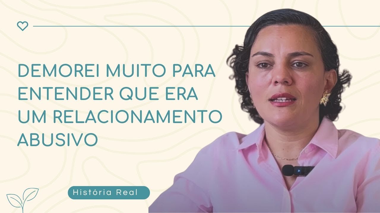 Demorei muito para entender que era um relacionamento abusivo