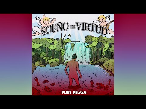 Pure Negga - SUEÑO DE VIRTUD (Full Album)