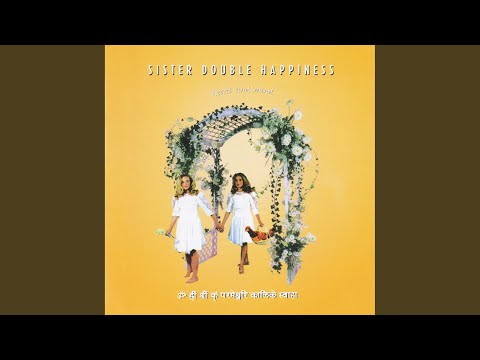 Sister Double Happiness video