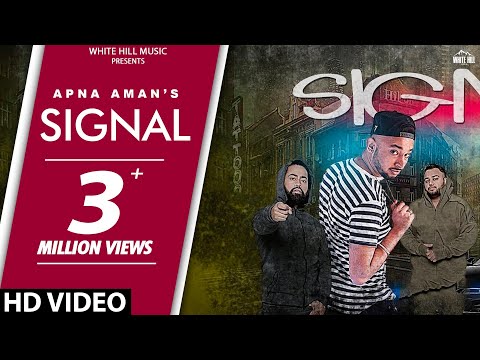 Signal (Full Song) | Apna Aman | Latest Punjabi Songs | White Hill Music