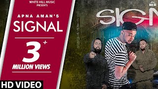 Signal (Full Song) | Apna Aman | Latest Punjabi Songs | White Hill Music