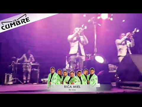 Rica miel   EN VIVO - Grupo La Cumbre