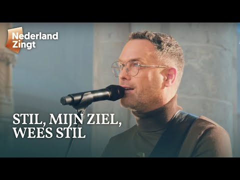 Stil mijn ziel wees stil - Nederland Zingt