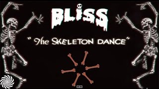 BLiSS - The Skeleton Dance