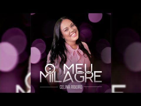 O Meu Milagre - Celina Ribeiro