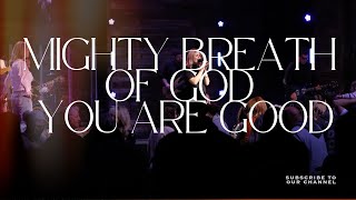 Mighty Breath Of God | You Are Good | Jesus Culture | King Of Judah Music
