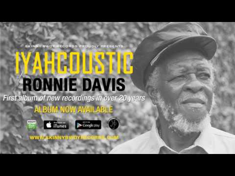 Ronnie Davis - Iyahcoustic (Interlude) | Iyahcoustic | Skinny Bwoy Records