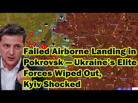 Failed Airborne Landing in Pokrovsk — Ukraine’s Elite Forces Wiped Out, Kyiv Shocked
