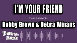 Bobby Brown &amp; Debra Winans - I&#39;m Your Friend (Karaoke Version)