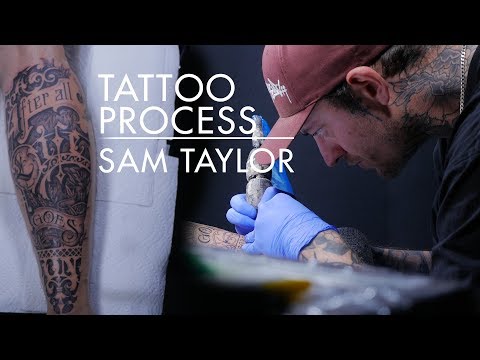 Tattoo Process - Sam Taylor