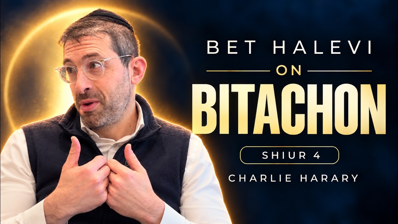 Where Are You Looking? | Charlie Harary | Bet HaLevi on Bitachon #4