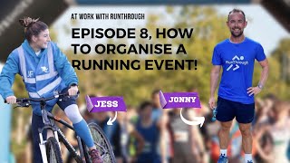 HOW to ORGANISE a running event | At Work With RunThrough | Episode 8