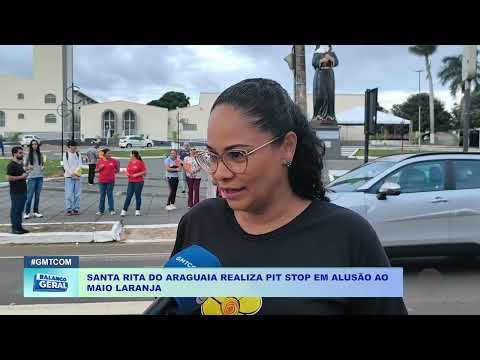 SANTA RITA DO ARAGUAIA REALIZA PIT STOP EM ALUSÃO AO  MAIO LARANJA