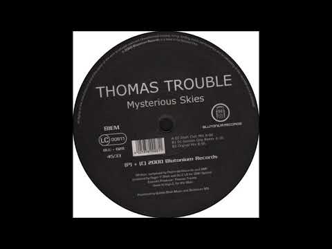 Thomas Trouble - Mysterious Skies (DJ Shah Club Mix) (2000)