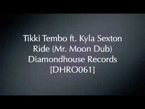 Tikki Tembo ft. Kyla Sexton - Ride (Mr. Moon Dub)