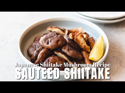 This Sauteed Shiitake Mushroom Recipe is Incredibly Addictive!
