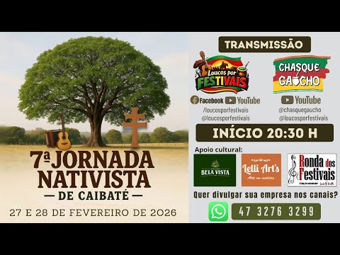 Transmissão do Festival 7ª Jornada Nativista de Caibaté - RS