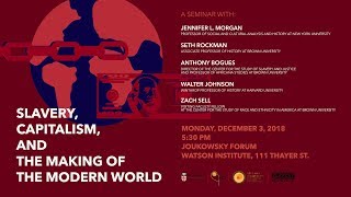 Slavery, Capitalism and the Making of the Modern World