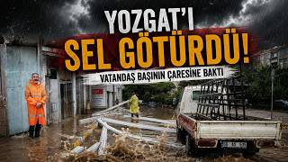 Yozgat'ta Sağanak Sonrası Dikkat Çeken Görüntüler!