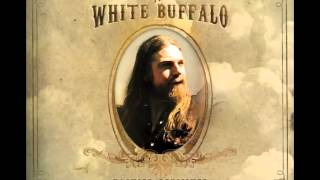 The White Buffalo - Hogtied Like a Rodeo (AUDIO)