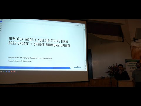 Albert Alchorn & Kevin Chen- Hemlock Woolly Adelgid Strike Team 2025 Update & Spruce Budworm Update