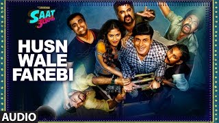 Husn Wale Farebi Full Audio Song | SAAT - YouTube