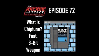 What is Chiptune? Will it Change Video Game Music Forever? Feat. 8 Bit Weapon Review : AA POD 72