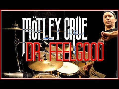 Mötley Crüe - Dr. Feelgood - Drum Cover