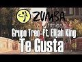 ZUMBA/ЗУМБА - Grupo Treo Ft. Elijah King - Te Gusta ...