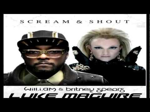 スクリーム＆シャウト (Luke Maguire Remix) - Will.i.am ft.ブリトニー・スピアーズ (Scream & Shout (Luke Maguire Remix) - will.i.am ft. Britney Spears)