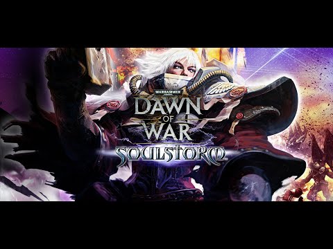 Warhammer 40,000: Dawn of War - Soulstorm / Full Gameplay PC | No Commentary
