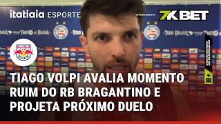 TIAGO VOLPI AVALIA MOMENTO RUIM DO RB BRAGANTINO E PROJETA DUELO DIANTE DO BOTAFOGO