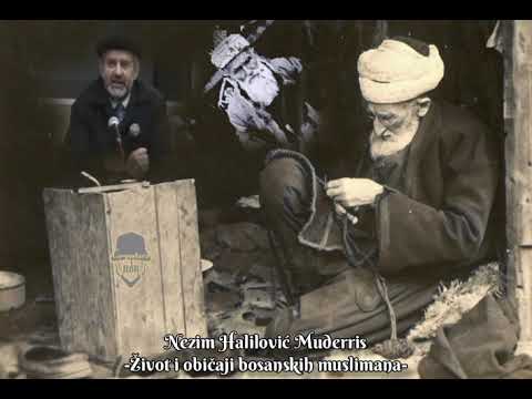 Nezim Halilović Muderris-Život i običaji bosanskih muslimana-