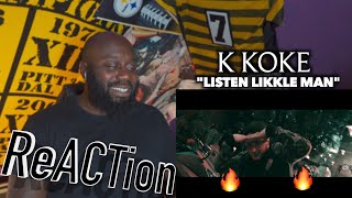 K Koke - Listen Likkle Man [GoHammTV] AMERICAN ReACTion