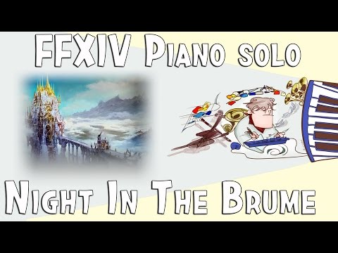 FFXIV (파판14) : NIGHT IN THE BRUME ( 雲霧街の夜霧 - Ishgard night theme ) 이슈가르드 테마 piano cover