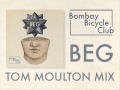 Bombay Bicycle Club - Beg (Tom Moulton Mix ...