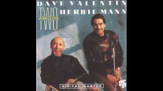 Two Amigos - Dave Valentin con Herbie Mann