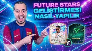 Future Stars Geliştirmesi Nedir, Nasıl Yapılır? | Ayrıntılı Anlatım