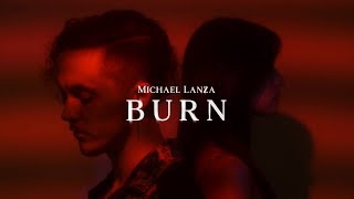 Michael Lanza - Burn (Official Music Video)